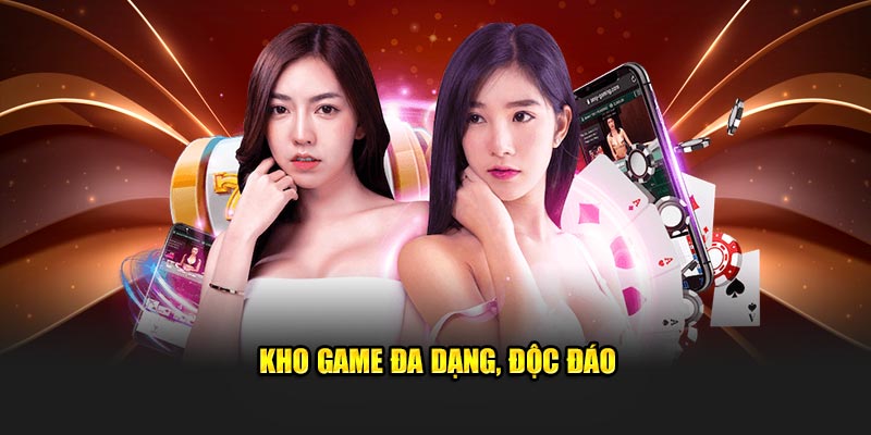 Kho game đa dạng độc đáo